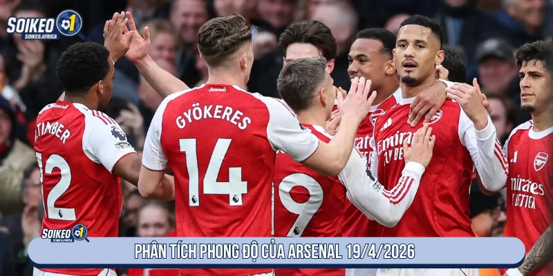 Phân tích phong độ của Arsenal 19/4/2026
