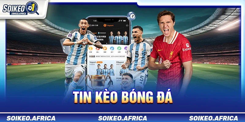 Tin Kèo Bóng Đá - Cách Đọc Dữ Liệu Trước Trận tin kèo bóng đá