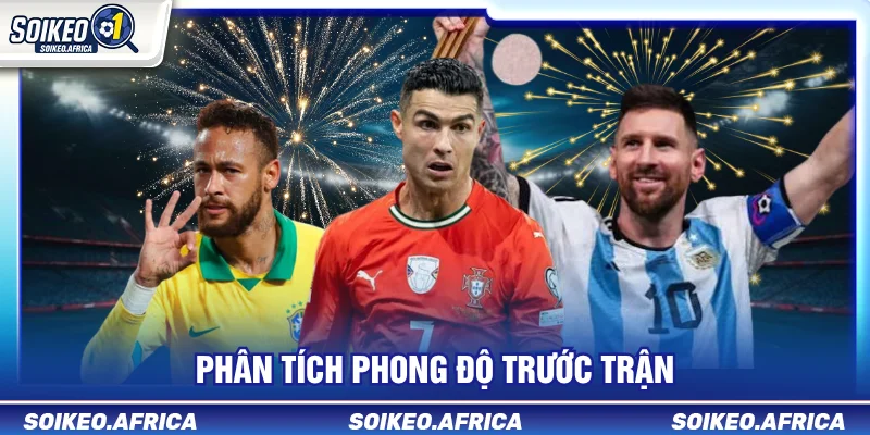 Phân tích phong độ trước trận